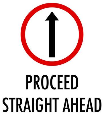 Proceed straight ahead sign on white background