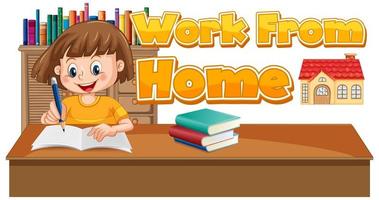 Font design for work from home with girl doing homework vector