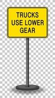 Trucks use lower gear warning sign isolated on transparent background vector