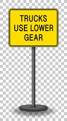 Trucks use lower gear warning sign isolated on transparent background