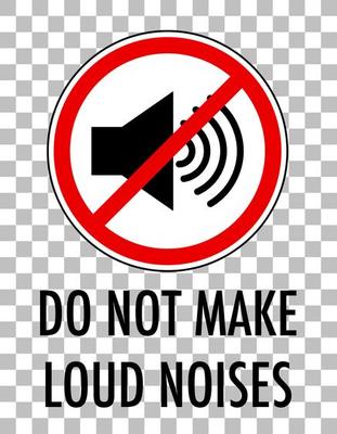 Do not make loud noises sign isolated on transparent background