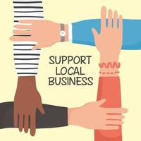 Support local business campaign with human hands vector