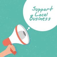 Support local business campaign with megaphone vector