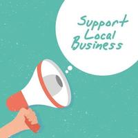 Support local business campaign with megaphone vector