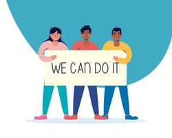 People holding a sign with we can do it message vector