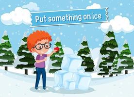 English idiom with picture description for put something on ice vector