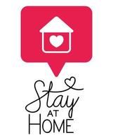 Stay at home text and house with heart and bubble vector design