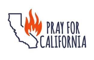 Illustration in support of the southern California after a wildfires. Map of California state, flame and text California.