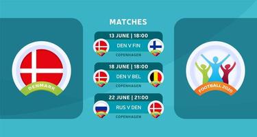 Schedule of matches of the Denmark national team in the final stage at the European Football Championship 2020. Vector illustration with the official gravel of football matches.