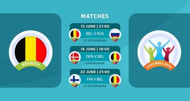 Schedule of matches of the Belgium national team in the final stage at the European Football Championship 2020. Vector illustration with the official gravel of football matches.