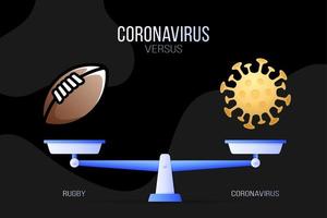 Coronavirus or American football vector illustration. Creative concept of scales and versus, on one side of the scale lies a virus covid-19 and on the other rugby icon. Flat vector illustration.