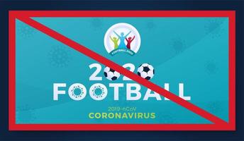 cancelación 2020 fútbol vector banner precaución coronavirus. peligro de coronavirus y riesgo para la salud pública, enfermedad y brote de gripe. cancelación de eventos deportivos y concepto de partidos