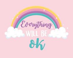 everything will be ok rainbow, positive message pink background vector