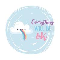 everything will be ok cloud tongue rainbow, positive message