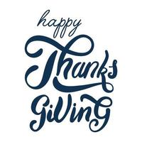 Happy Thanksgiving day celebration lettering vector illustration design