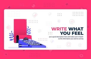 Vector poster illustration of write what you feel. Blogger and freelance copywriting platform for creating stories. Can be used for website web mobile apps flyer background element banner template