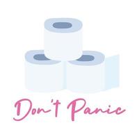 don't panic lettering with toilet paper rolls flat style vector illustration design