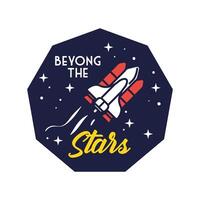 space badge with spaceship flying and beyond the stars line and fill style vector