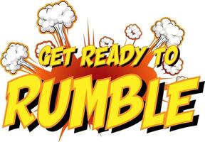 Comic speech bubble with get ready to rumble text
