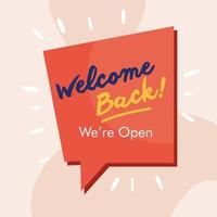 Welcome back, reopening sign vector