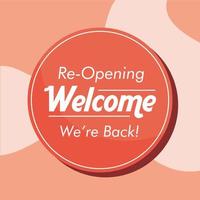 Business reopening and welcome sign