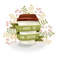 Wake up for coffee text banner with coffee and branches in grain style vector