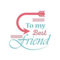 to my best friend with arrow detailed style icon vector design