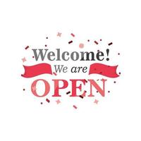 welcome we are open banner with confetti icon vector design