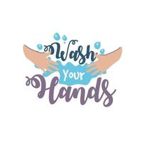 wash your hands lettering with soap bubbles on hands vector