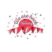 we are back grand opening banner with ribbons and confetti vector