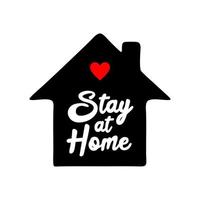 Stay at home slogan with house and heart, typography lettering. Vector Protection campaign from coronavirus, COVID--19. Stay home quote text or hashtag. Coronavirus or COVID 19 protection logo badge.