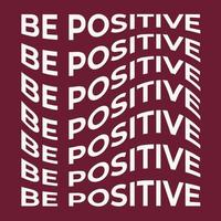 Be Positive, wave text vector illustration abstract shape. Graphic vector element with warp effect for your design