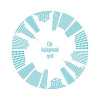 City in circle. Buildings around. vector