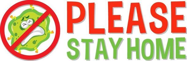 Please stay home font with stop virus sign vector