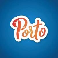 Porto - handwritten name of the city. vector