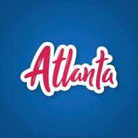 Atlanta - handwritten name of the city. Sticker with lettering in paper cut style. Atlanta capital city of the state of Georgia, US. vector