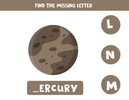 Find missing letter with cartoon Mercury. Spelling worksheet. vector