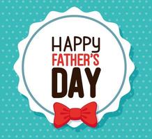 happy fathers day card with bow tie in a round frame vector