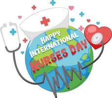 Happy international nurses day font with the earth and stethoscope vector