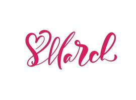 8 de marzo logo de texto de caligrafía de felicitaciones. letras para el día de la mujer. Puede utilizar para tarjetas de felicitación, carteles o pancartas. ilustración aislada sobre fondo blanco vector