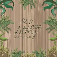 frame with leafs and love story message in wooden background vector