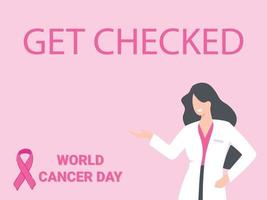 world cancer day concept, Breast Cancer Awareness Ribbon and inscription text Get checked vector