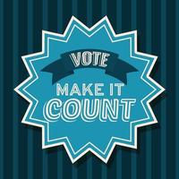 make it count seal stamp and vote ribbon vector design