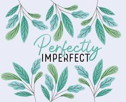 texto perfectamente imperfecto con hojas de diseño vectorial vector