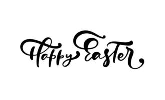 Happy Easter text Hand drawn lettering Greeting Card. Typographical Vector phrase Handmade calligraphy quote on isolates white background.