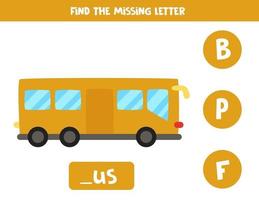 Find missing letter with cartoon bus. Spelling worksheet. vector