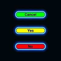 Button cancel, yes and no with neon or icon for website, mobile application and template UI material. vector illustration