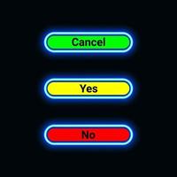 Button cancel, yes and no with neon or icon for website, mobile application and template UI material. vector illustration