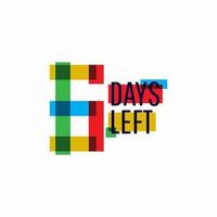 6 Days Left Number Vector Template Design Illustration