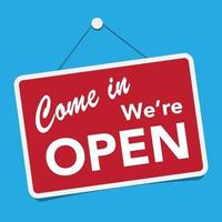 Come In, We're Open business sign vector